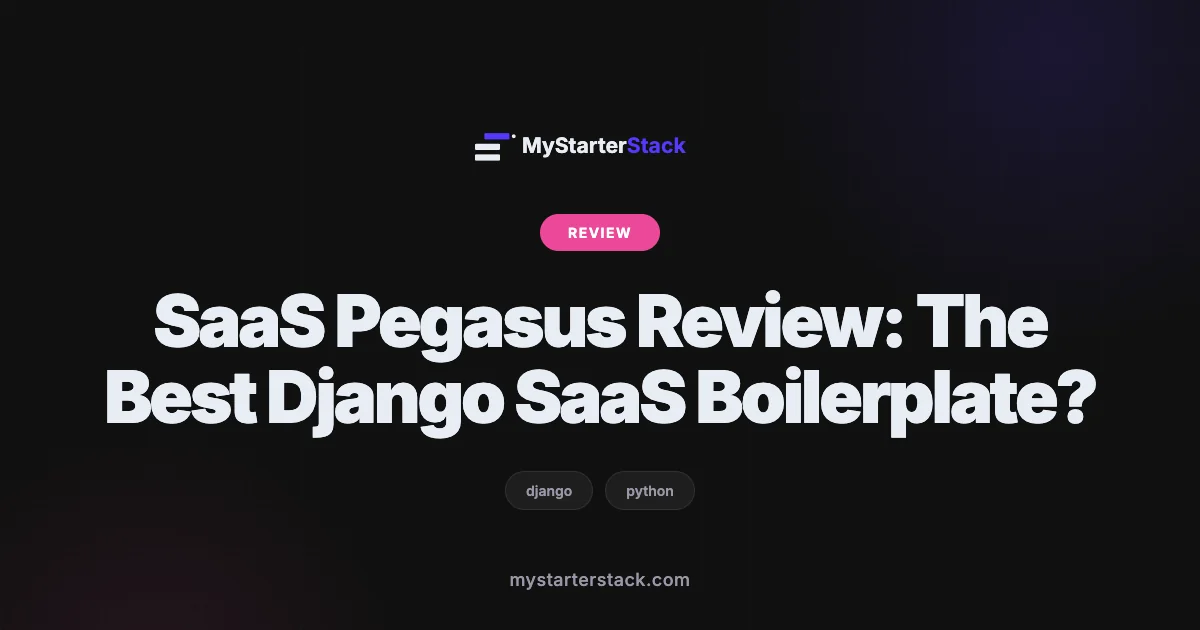 SaaS Pegasus Review: The Best Django SaaS Boilerplate?