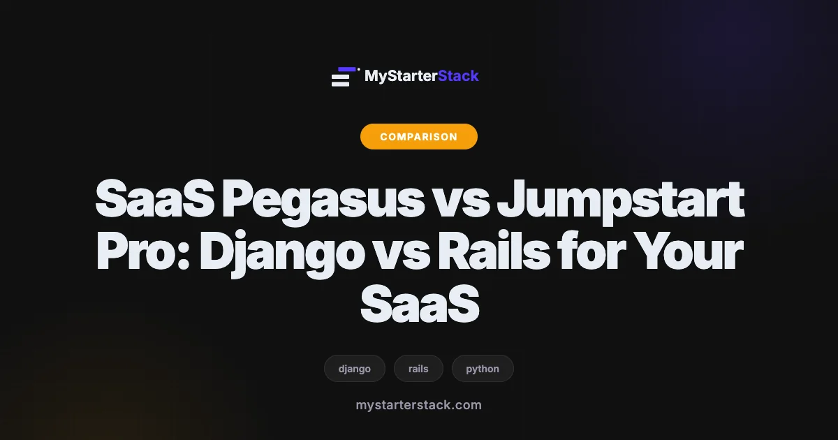 SaaS Pegasus vs Jumpstart Pro: Django vs Rails for Your SaaS