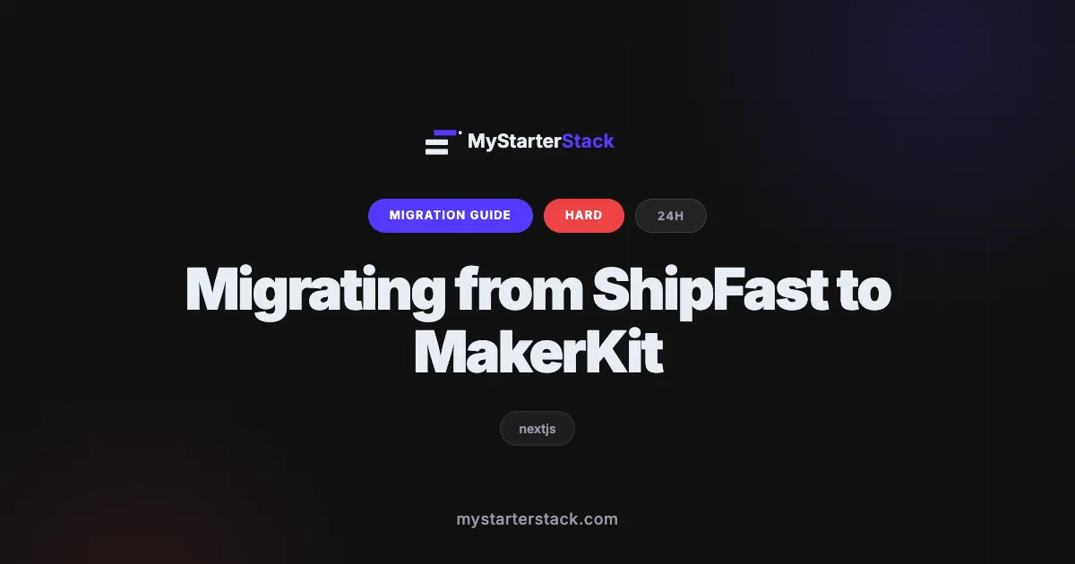 Migrating from ShipFast to MakerKit