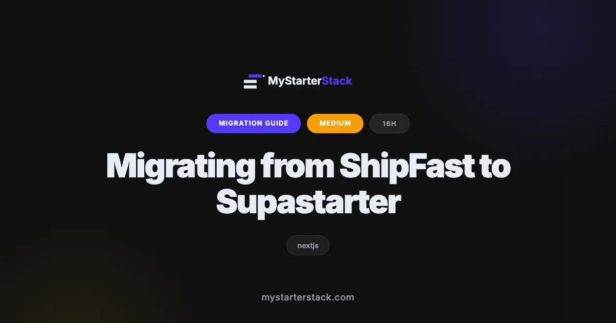 Migrating from ShipFast to Supastarter