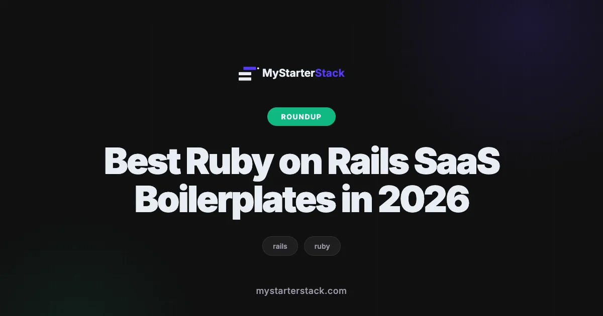 Best Ruby on Rails SaaS Boilerplates in 2026