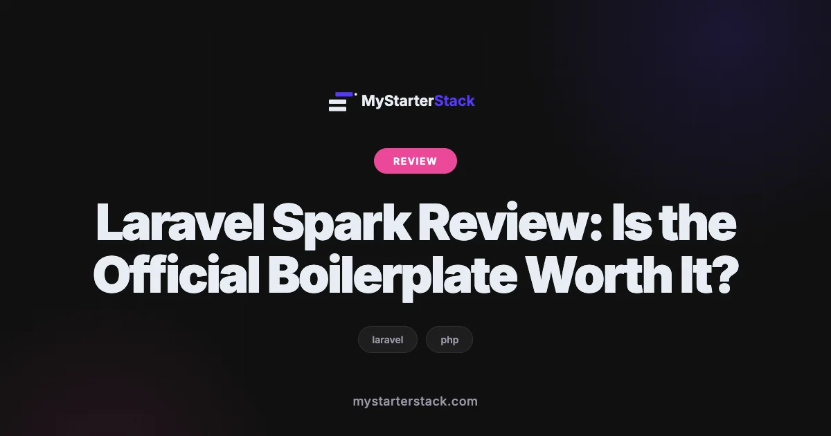 Laravel Spark Review: Is the Official Boilerplate Worth It?